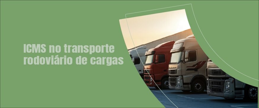 Banner com o titulo icms no transporte rodoviário de cargas